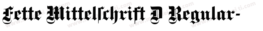 Fette Mittelschrift D Regular字体转换